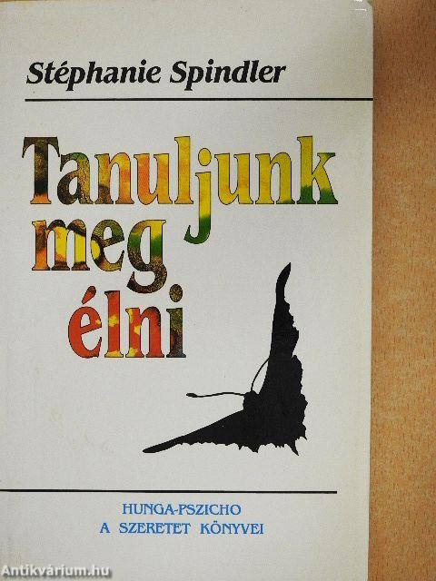 Tanuljunk meg élni!