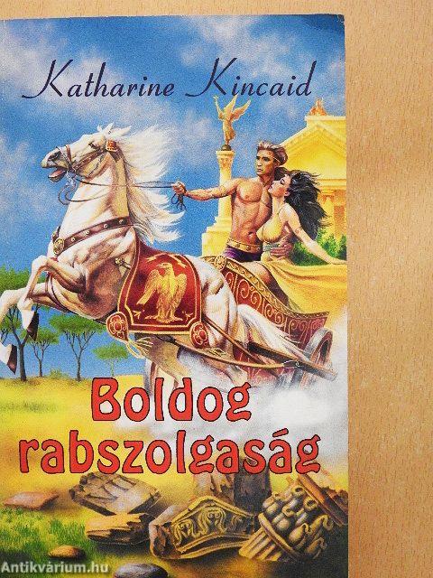 Boldog rabszolgaság