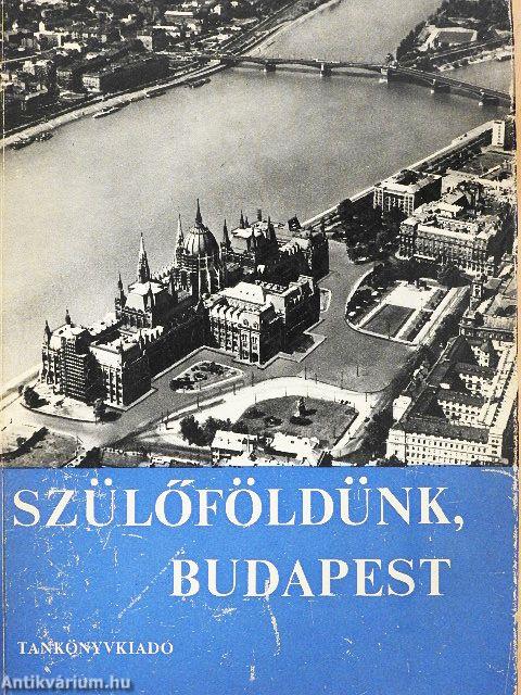 Szülőföldünk, Budapest