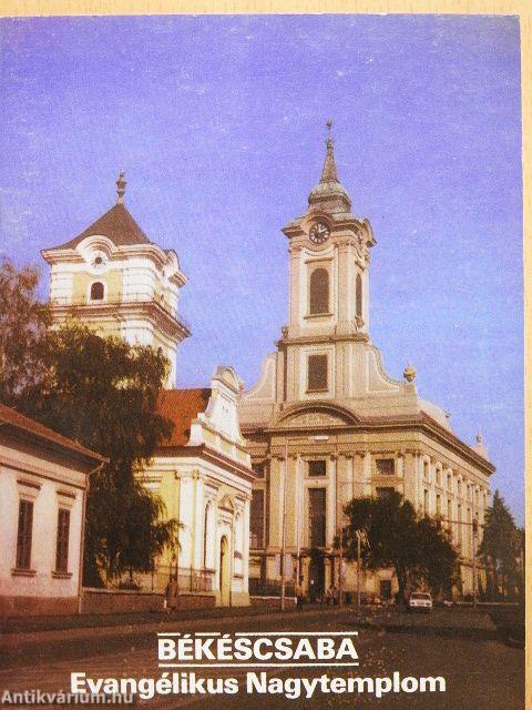 Békéscsaba - Evangélikus Nagytemplom