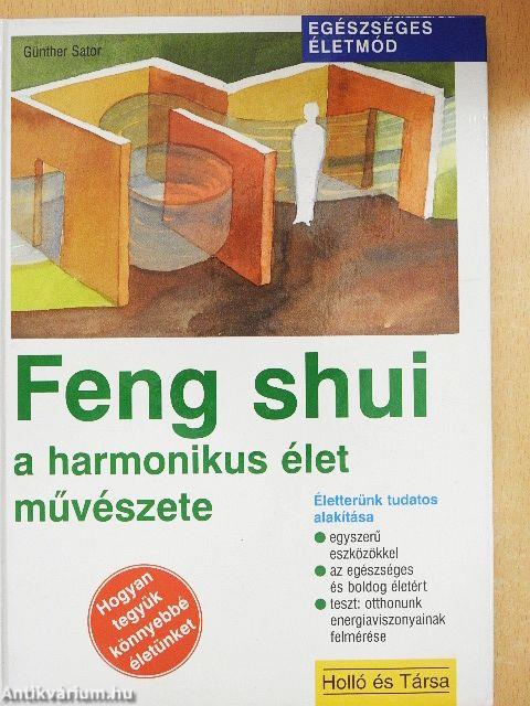 Feng shui - a harmonikus élet művészete