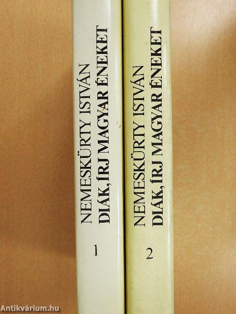 Diák, írj magyar éneket 1-2.