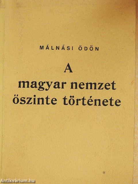 A magyar nemzet őszinte története