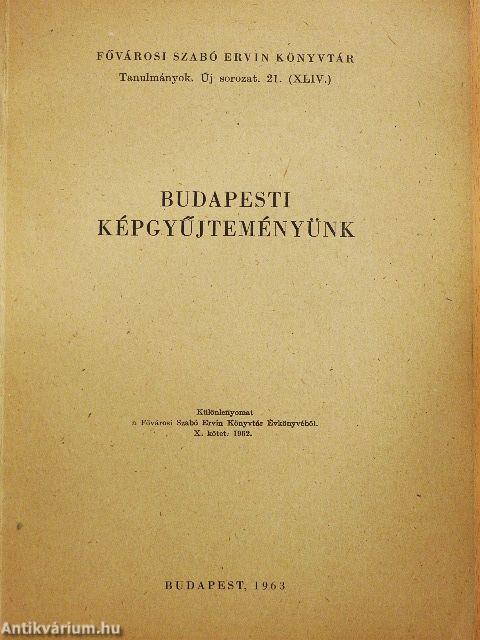 Budapesti képgyűjteményünk