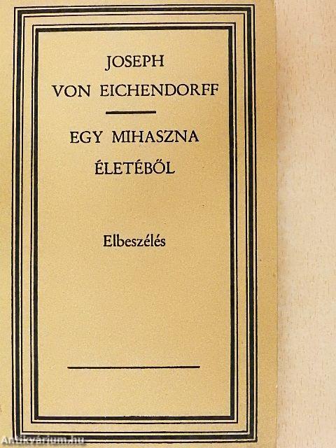 Egy mihaszna életéből