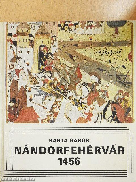 Nándorfehérvár, 1456