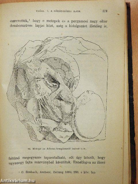 Schliemann ásatásai Trója, Tiryns, Mykéne, Orchomenos és Ithakában