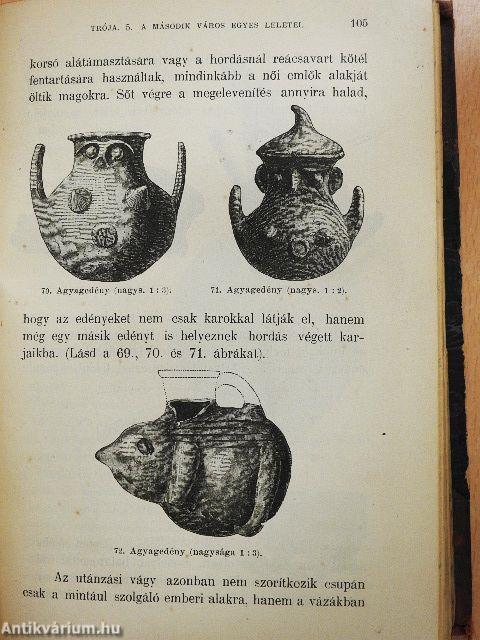 Schliemann ásatásai Trója, Tiryns, Mykéne, Orchomenos és Ithakában