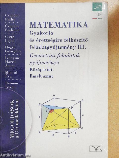 Matematika - Gyakorló és érettségire felkészítő feladatgyűjtemény III.