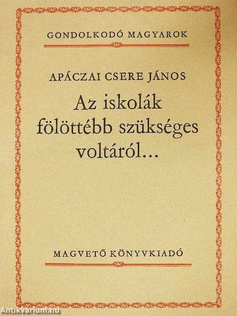 Az iskolák fölöttébb szükséges voltáról...