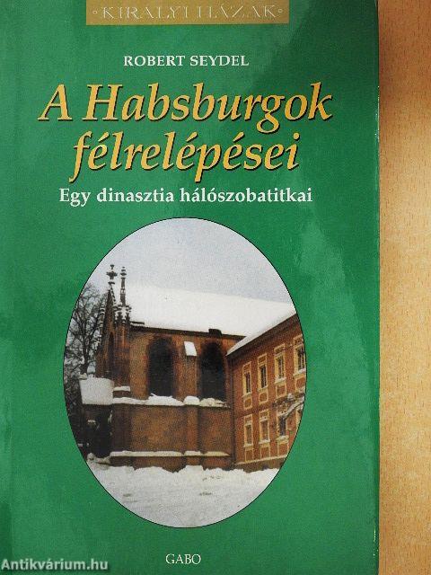 A Habsburgok félrelépései