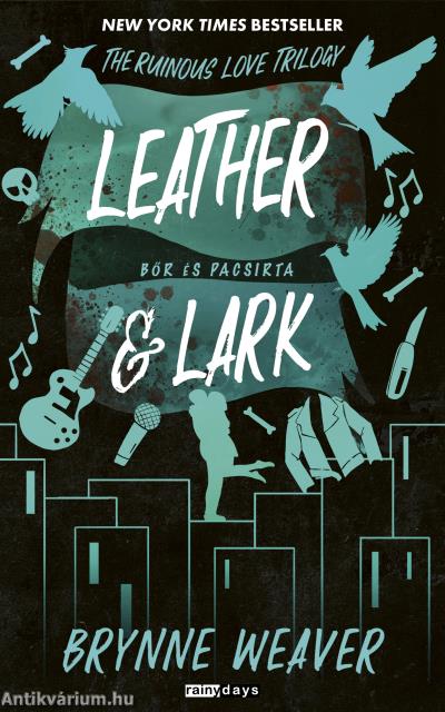 Leather &amp; Lark - Bőr és Pacsirta