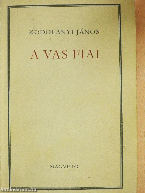 A vas fiai I-II.