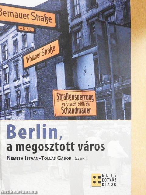 Berlin, a megosztott város