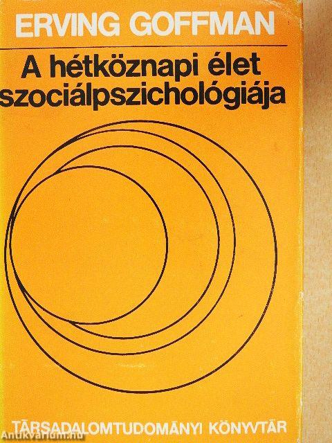 A hétköznapi élet szociálpszichológiája
