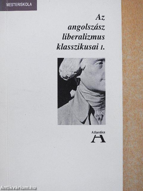 Az angolszász liberalizmus klasszikusai I-II.