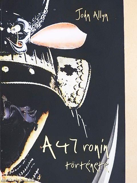 A 47 ronin története