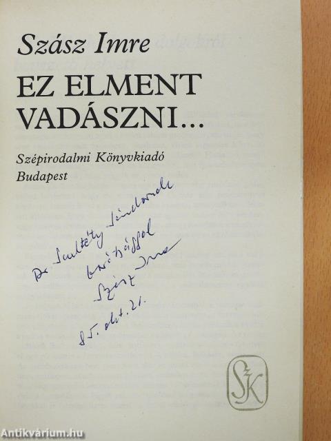 Ez elment vadászni... (dedikált példány)