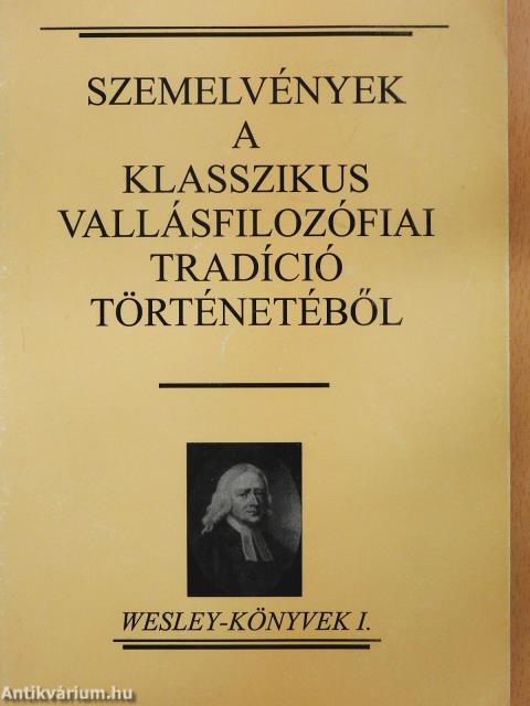Szemelvények a klasszikus vallásfilozófiai tradíció történetéből (dedikált példány)