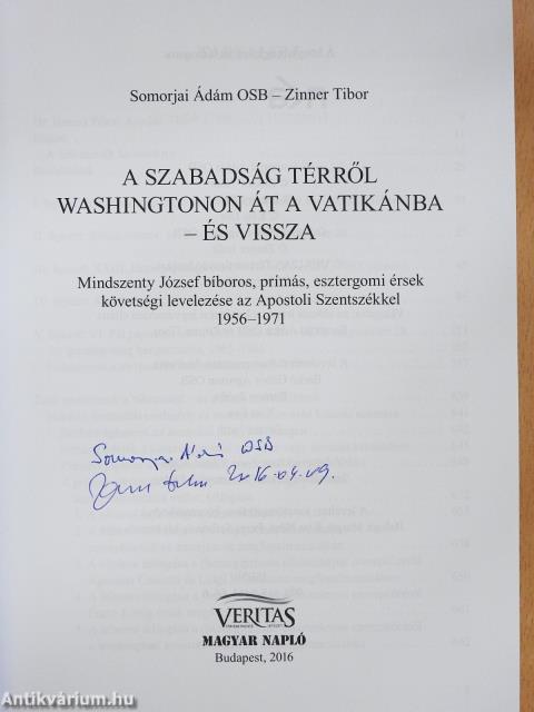 A Szabadság térről Washingtonon át a Vatikánba - és vissza (kétszeresen aláírt példány)