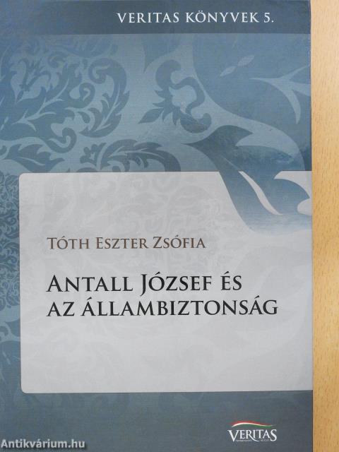 Antall József és az állambiztonság (dedikált példány)