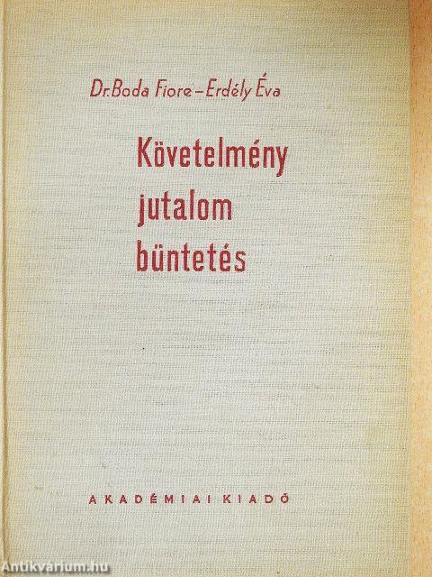 Követelmény, jutalom, büntetés