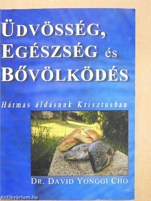 Üdvösség, egészség és bővölködés