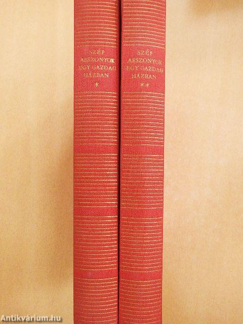 Szép asszonyok egy gazdag házban I-II.