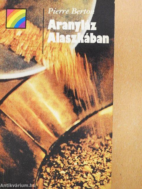 Aranyláz Alaszkában