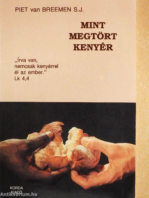 Mint megtört kenyér