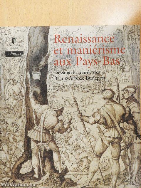 Renaissance et maniérisme aux Pays-Bas