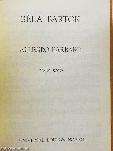 Tíz könnyű zongoradarab/14 Bagatell zongorára/Román Kolinda-dallamok/Román népi táncok zongorára/Három rondó/Suite/Allegro Barbaro