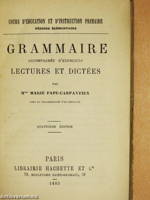 Grammaire accompagnée d'exercices lectures et dictées