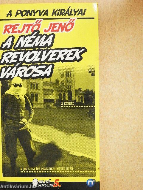 A Néma Revolverek Városa