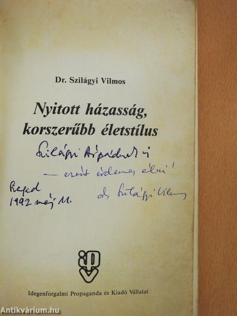Nyitott házasság - korszerűbb életstílus (dedikált példány)