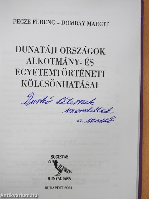 Dunatáji országok alkotmány- és egyetemtörténeti kölcsönhatásai (dedikált példány)