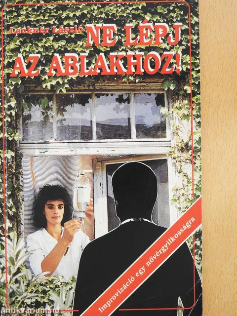 Ne lépj az ablakhoz! (dedikált példány)