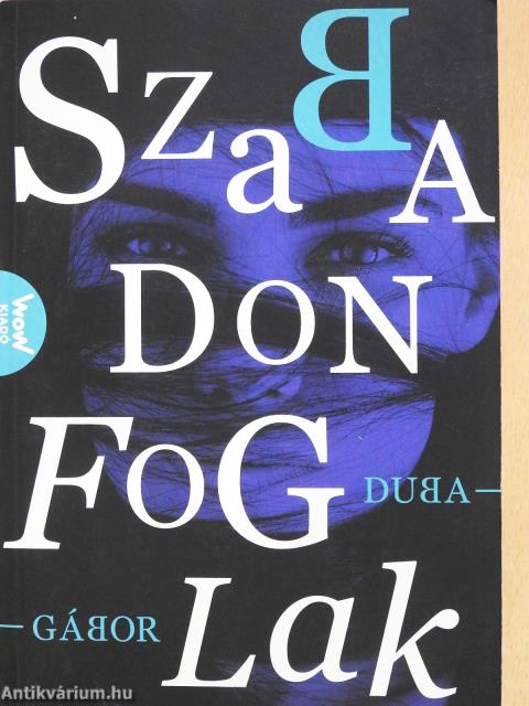 Szabadon foglak (dedikált példány)