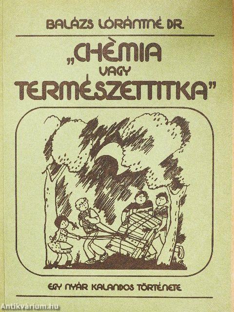"Chémia vagy természettitka"