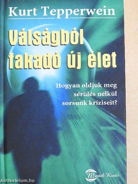 Válságból fakadó új élet