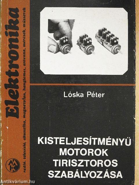 Kisteljesítményű motorok tirisztoros szabályozása