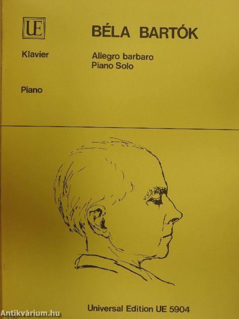 Tíz könnyű zongoradarab/14 Bagatell zongorára/Román Kolinda-dallamok/Román népi táncok zongorára/Három rondó/Suite/Allegro Barbaro