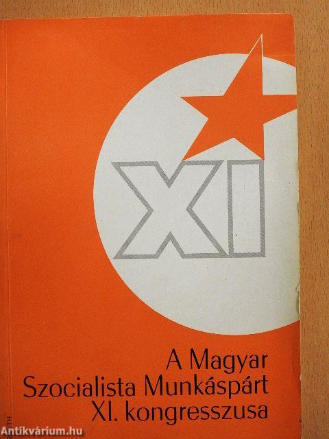 A Magyar Szocialista Munkáspárt XI. kongresszusa