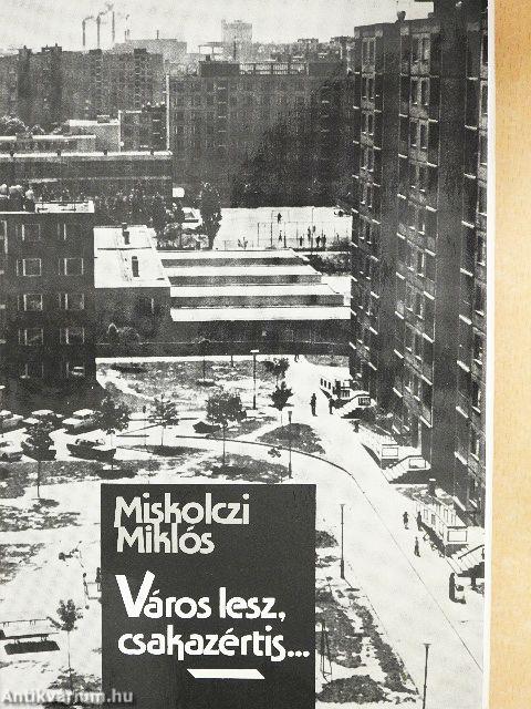 Város lesz, csakazértis...