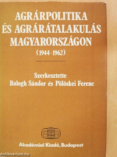 Agrárpolitika és agrárátalakulás Magyarországon (többszörösen dedikált példány)