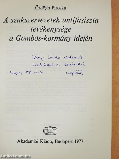 A szakszervezetek antifasiszta tevékenysége a Gömbös-kormány idején (dedikált példány)