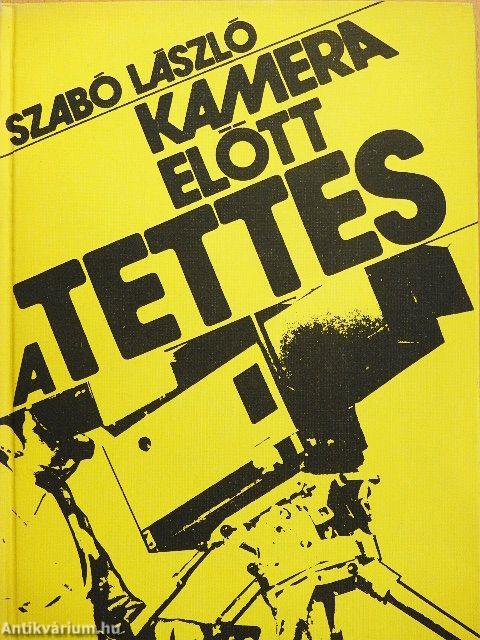Kamera előtt a tettes
