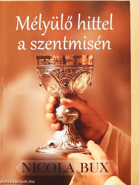 Mélyülő hittel a szentmisén