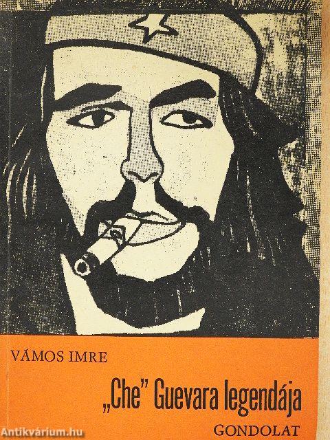 "Che" Guevara legendája
