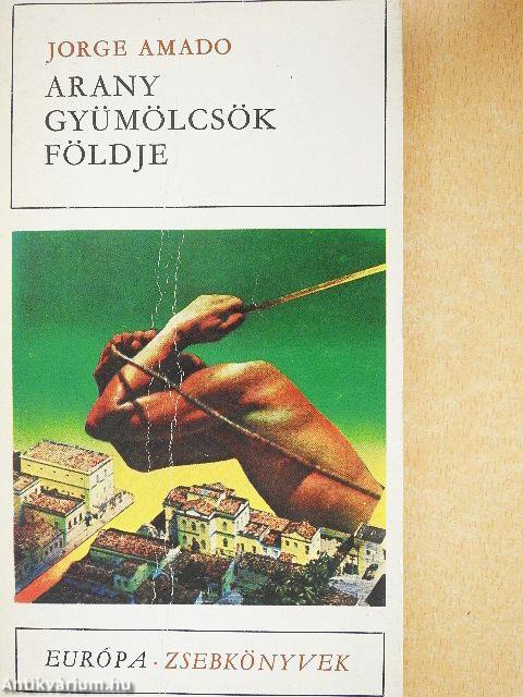 Arany gyümölcsök földje